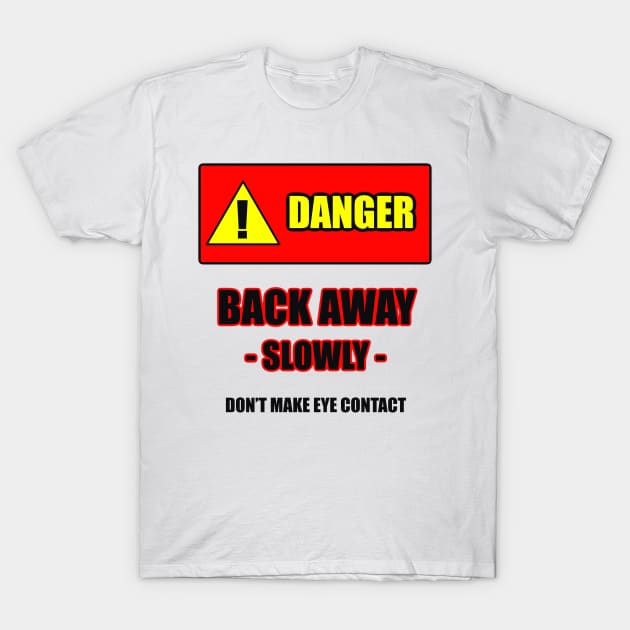 DANGER T-Shirt by ArtzeeFartzee